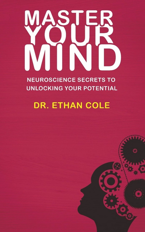 Master Your Mind - Dr. Ethan Cole