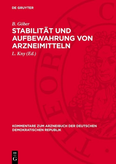 Stabilität und Aufbewahrung von Arzneimitteln - B. Göber