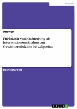 Effektivität von Krafttraining als Interventionsmaßnahme zur Gewichtsreduktion bei Adipositas