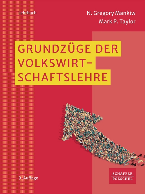 Grundzüge der Volkswirtschaftslehre -  N. Gregory Mankiw,  Mark P. Taylor