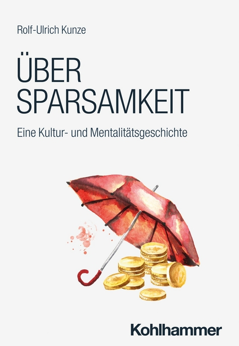 Über Sparsamkeit - Rolf-Ulrich Kunze