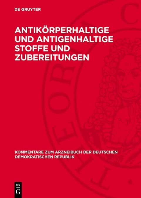 Antikörperhaltige und antigenhaltige Stoffe und Zubereitungen