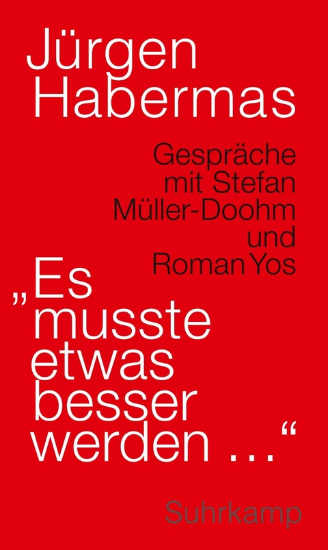 »Es musste etwas besser werden …« - Jürgen Habermas