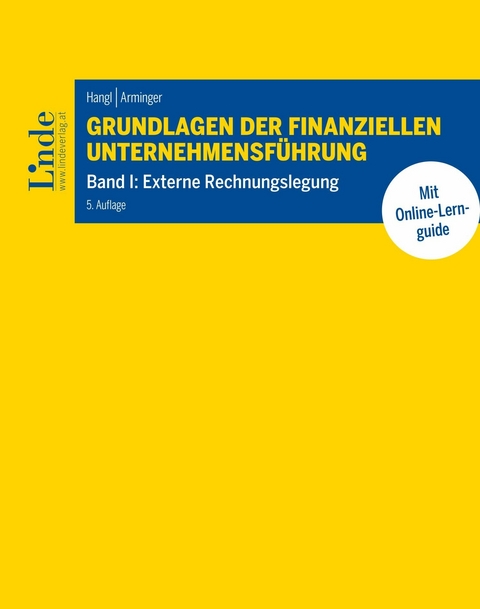 Grundlagen der finanziellen Unternehmensführung, Band I -  Christa Hangl,  Josef Arminger