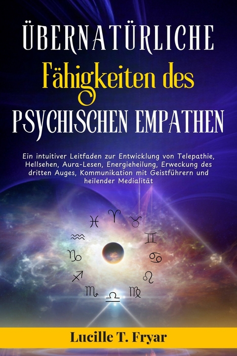 Übernatürliche Fähigkeiten des psychischen Empathen -  Lucille T. Fryar