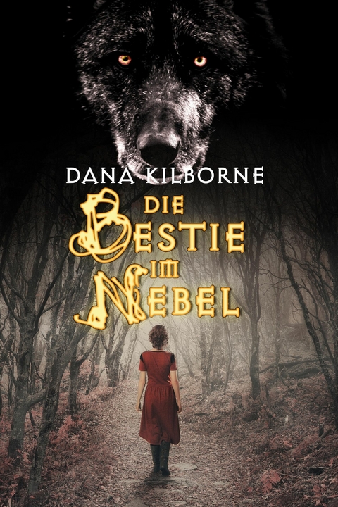 Die Bestie im Nebel -  Dana Kilborne