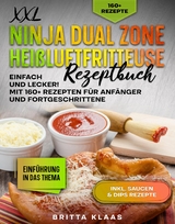 XXL Ninja Dual Zone Heißluftfritteuse Rezeptbuch - Britta Klaas