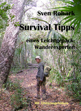Survivaltips eines Leichtgepäck-Wanderexperten - Sven Rohark