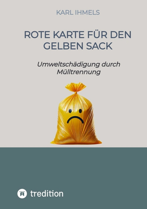 Rote Karte für den Gelben Sack -  Karl Ihmels