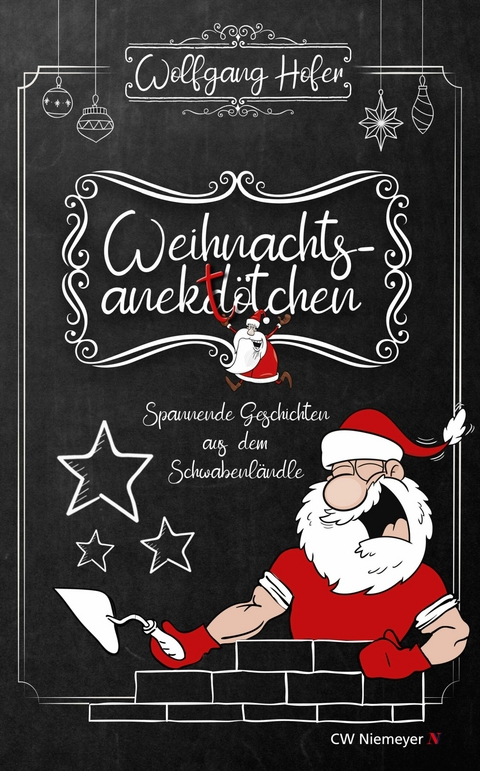 Weihnachtsanektötchen – Spannende Geschichten aus dem Schwabenländle - Wolfgang Hofer