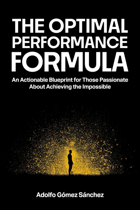 Optimal Performance Formula -  Adolfo Gomez Sanchez