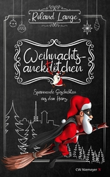 Weihnachtsanektötchen – Spannende Geschichten aus dem Harz - Roland Lange