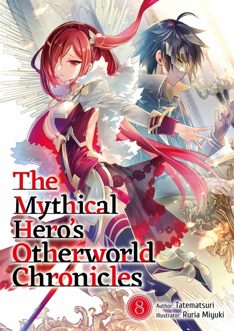 Mythical Hero's Otherworld Chronicles: Volume 8 -  Tatematsuri