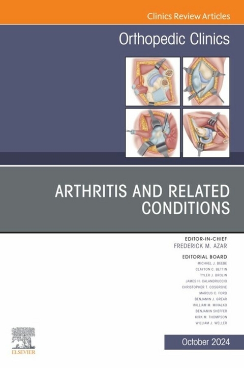 Arthritis and Related Conditions, An Issue of Orthopedic Clinics, E-Book - 