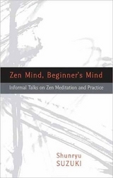 Zen Mind, Beginner's Mind - Suzuki, Shunryu; Dixon, Trudy