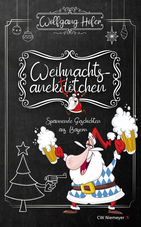 Weihnachtsanektötchen – Spannende Geschichten aus Bayern - Wolfgang Hofer