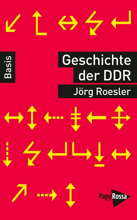 Geschichte der DDR -  Jörg Roesler