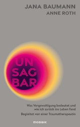 Unsagbar - Jana Baumann, Anne Roth