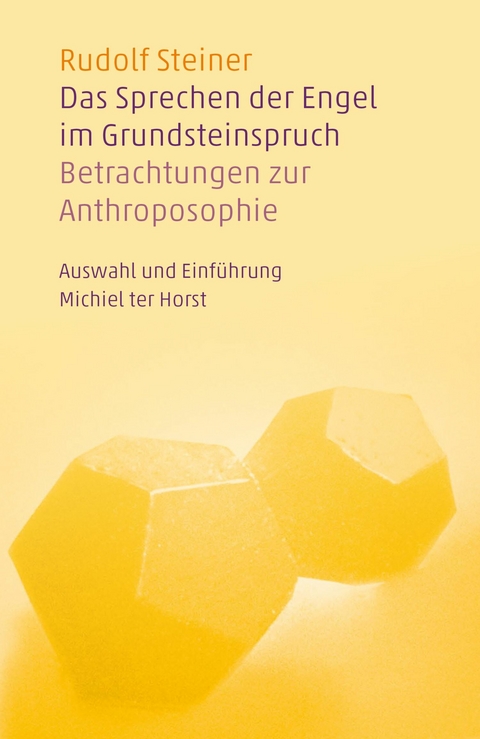 Das Sprechen der Engel im Grundsteinspruch -  Rudolf Steiner