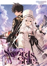 Heavenly Swords of the Twin Stars: Volume 3 -  Riku Nanano