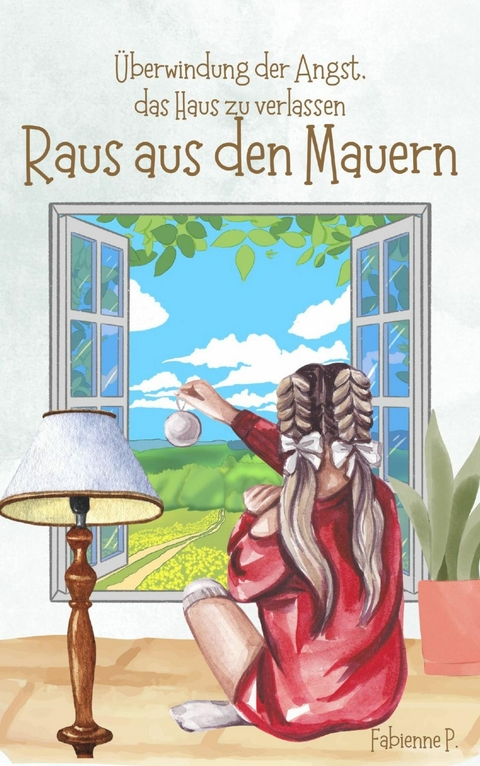 Raus aus den Mauern - Fabienne P.