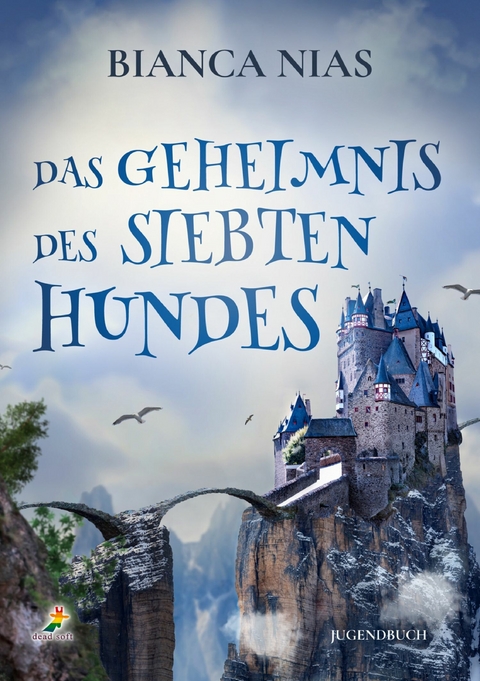 Das Geheimnis des siebten Hundes - Bianca Nias