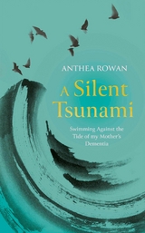 A Silent Tsunami -  Anthea Rowan