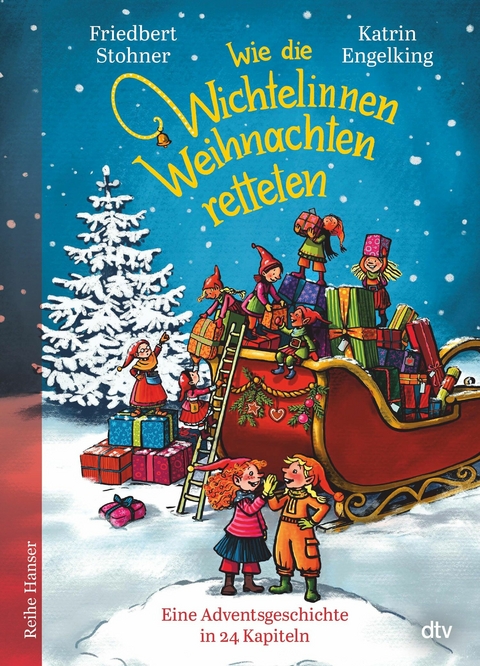 Wie die Wichtelinnen Weihnachten retteten -  Friedbert Stohner