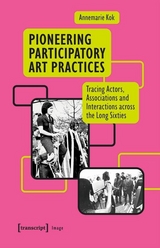 Pioneering Participatory Art Practices - Annemarie Kok