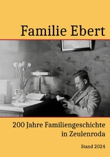 200 Jahre Familie Ebert in Zeulenroda - Bastian Ebert