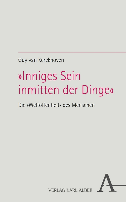 »Inniges Sein inmitten der Dinge« - Guy van Kerckhoven