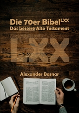 Die 70er Bibel (LXX) - Alexander Basnar