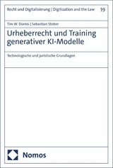 Urheberrecht und Training generativer KI-Modelle - Tim W. Dornis, Sebastian Stober