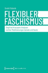 Flexibler Faschismus - Drehli Robnik