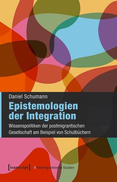 Epistemologien der Integration - Daniel Schumann