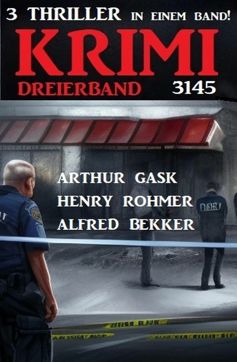 Krimi Dreierband 3145 -  Alfred Bekker,  Henry Rohmer,  Arthur Gask