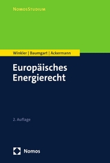 Europäisches Energierecht -  Daniela Winkler,  Max Baumgart,  Thomas Ackermann