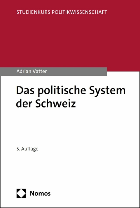 Das politische System der Schweiz - Adrian Vatter