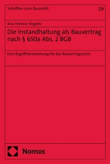 Die Instandhaltung als Bauvertrag nach § 650a Abs. 2 BGB - Kira-Therese Teigeler