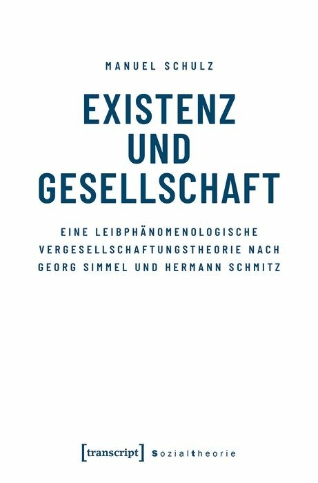 Existenz und Gesellschaft - Manuel Schulz