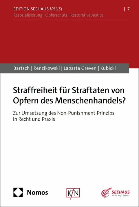 Straffreiheit für Straftaten von Opfern des Menschenhandels? -  Tillmann Bartsch,  Joachim Renzikowski,  Nora Labarta Greven,  Marco Kubicki