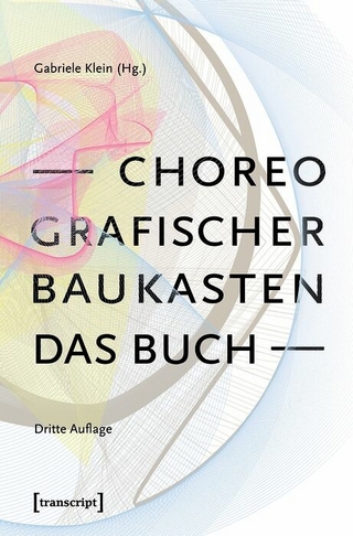 Choreografischer Baukasten. Das Buch (3. Aufl.) - Gabriele Klein