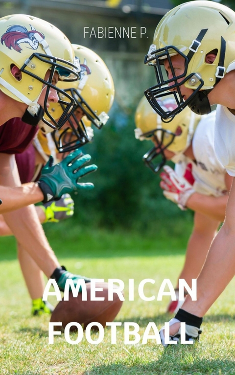 American Football - Fabienne P.