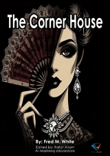 The Corner House -  Fred M. White