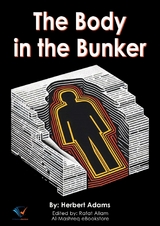 The Body in the Bunker -  Herbert Adams