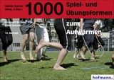 1000 Spiel- und Übungsformen zum Aufwärmen - Brugger, Elisabeth; Schmid, Anita; Bucher, Walter