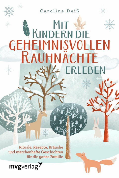 Mit Kindern die geheimnisvollen Rauhnächte erleben -  Caroline Deiß