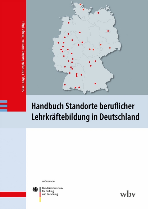 Handbuch Standorte beruflicher Lehrkräftebildung in Deutschland - 