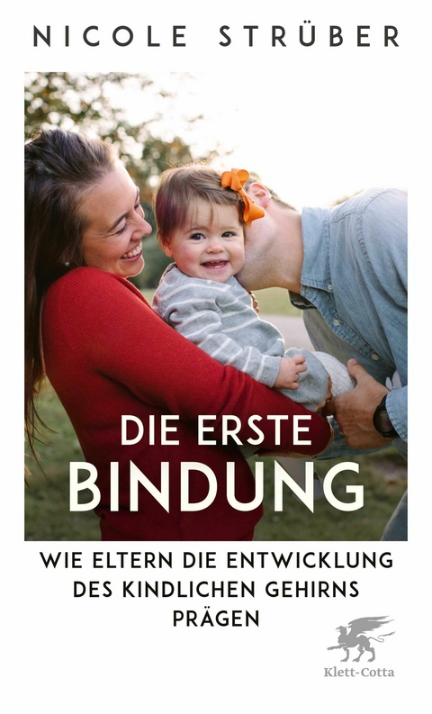 Die erste Bindung -  Nicole Strüber