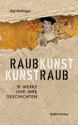 Raubkunst - Kunstraub - Kai Artinger